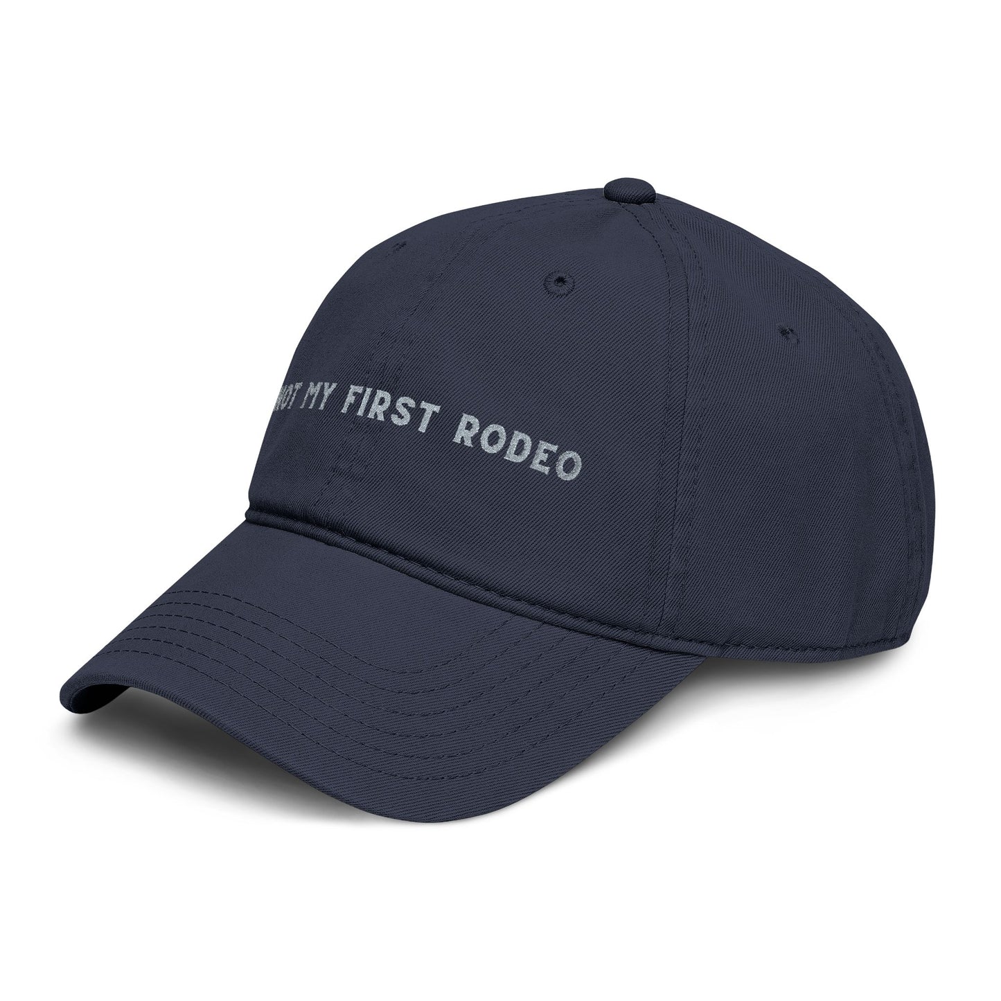 Not My First Rodeo Embroidered Baseball Hat
