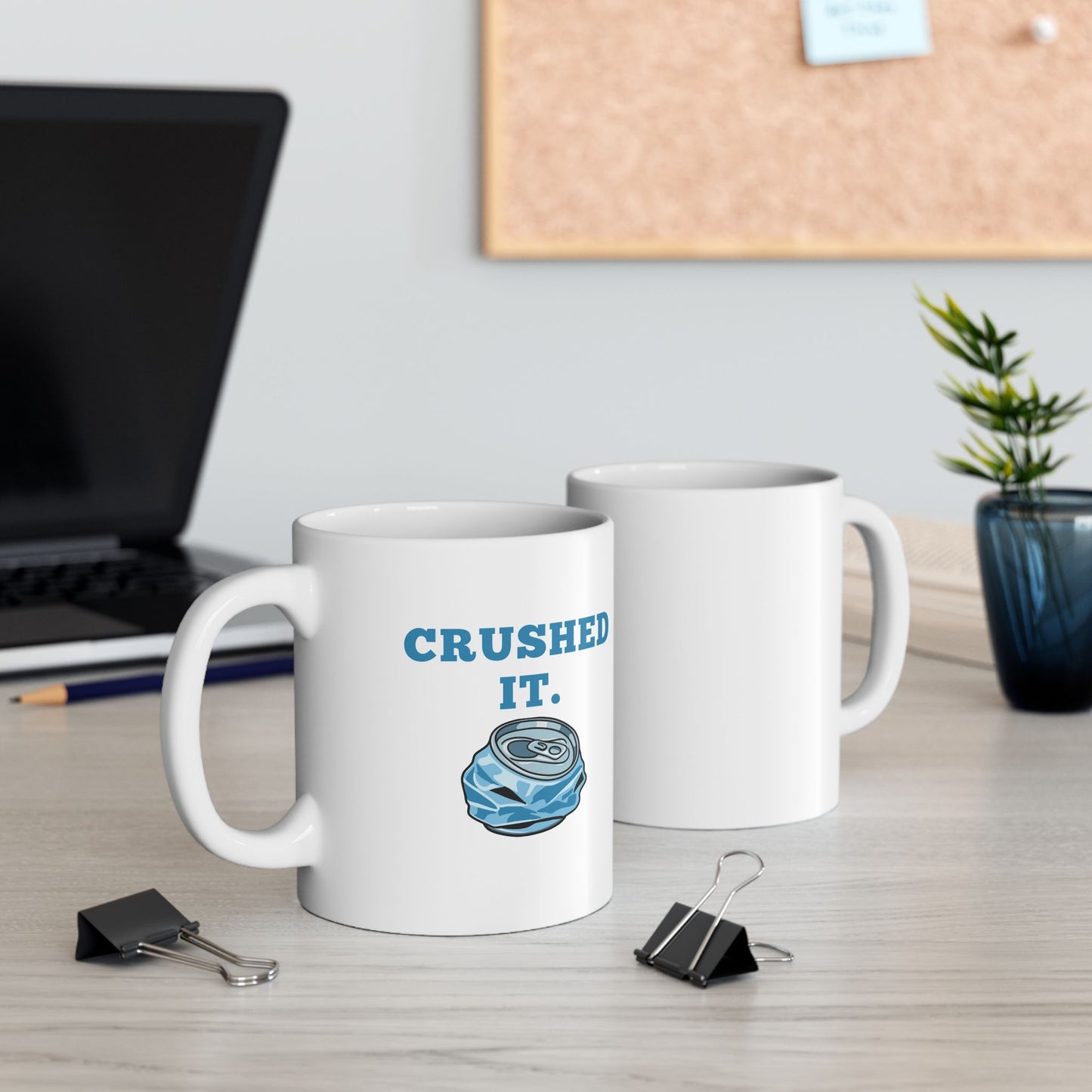 Crushed It Coffee Mug (11oz/15oz)