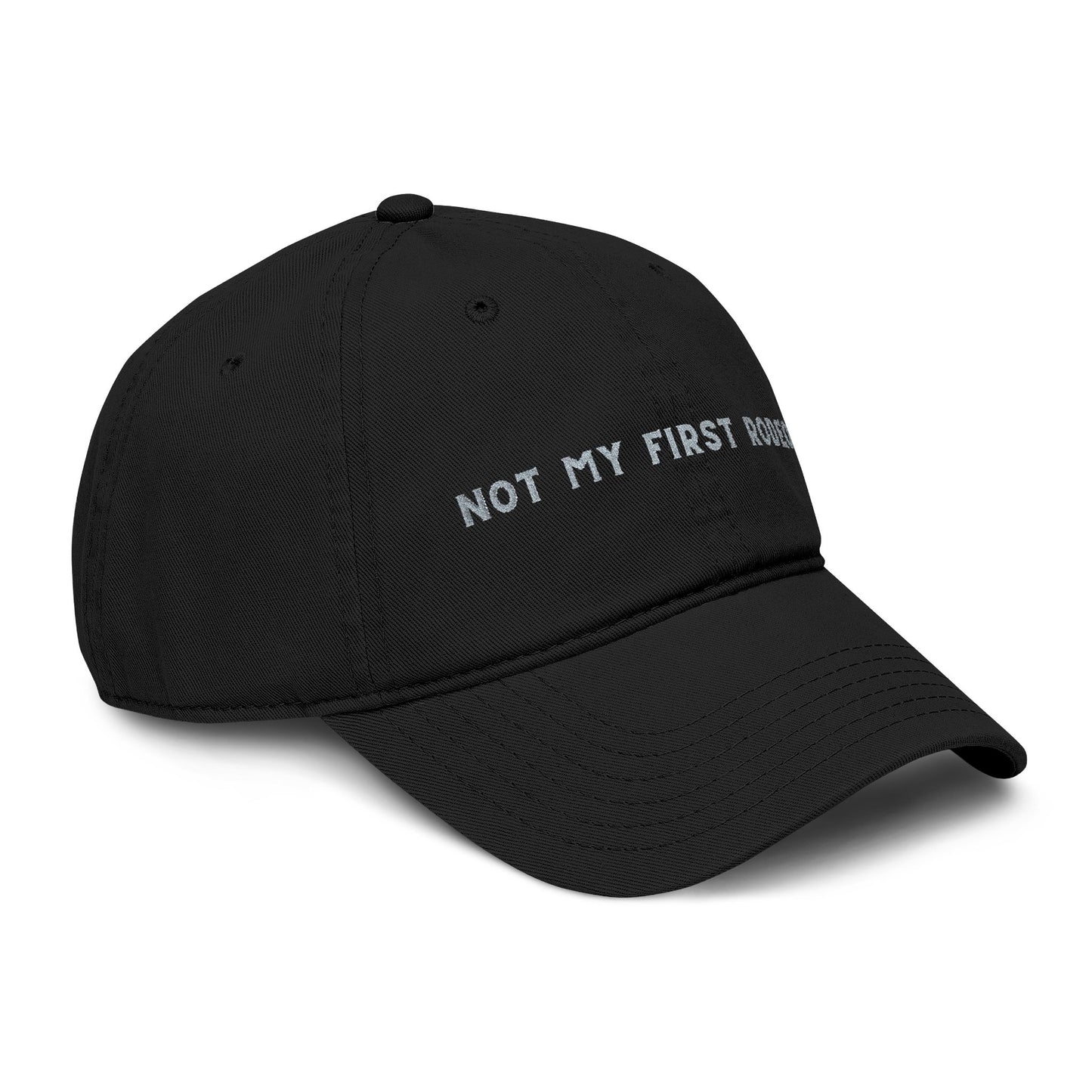 Not My First Rodeo Embroidered Baseball Hat