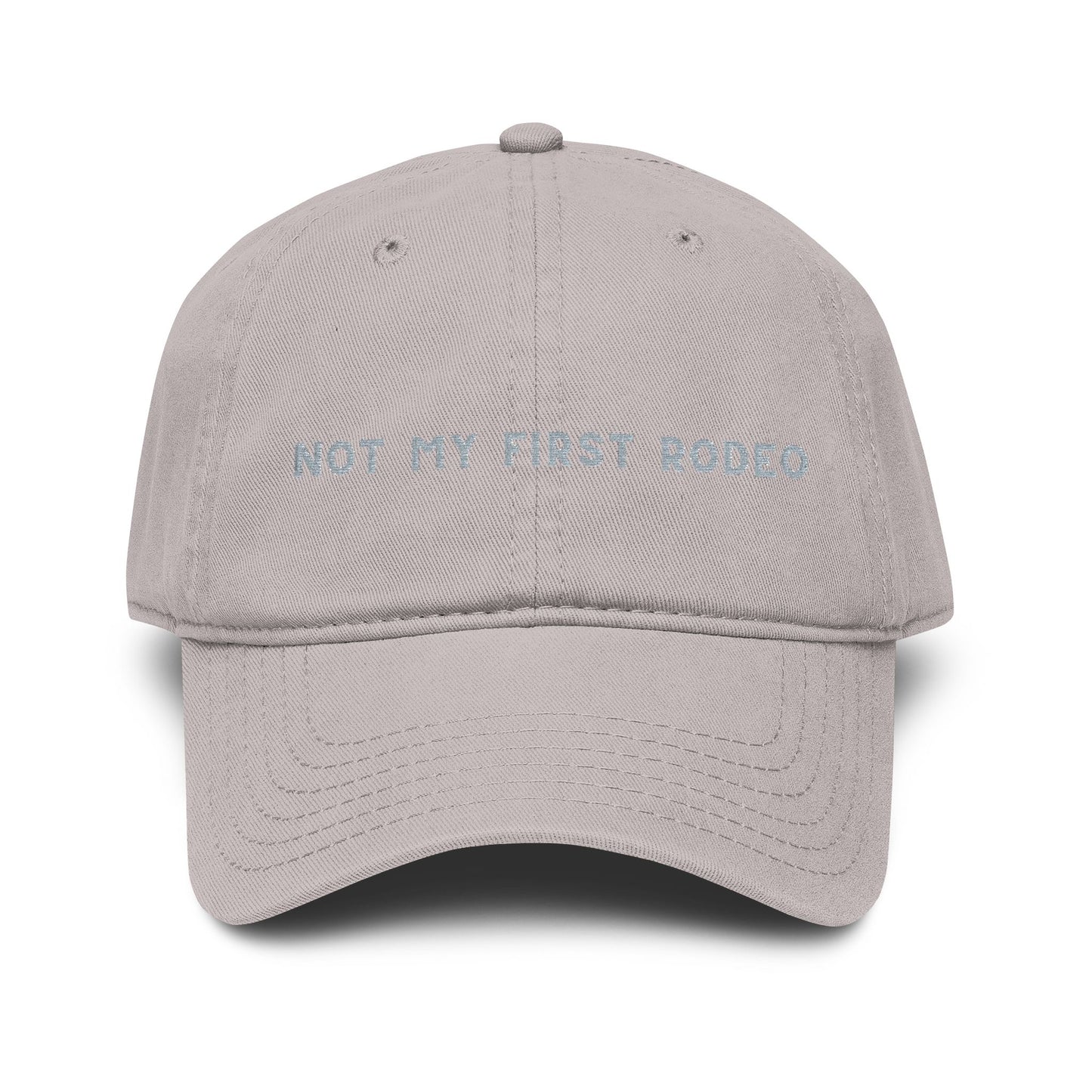Not My First Rodeo Embroidered Baseball Hat