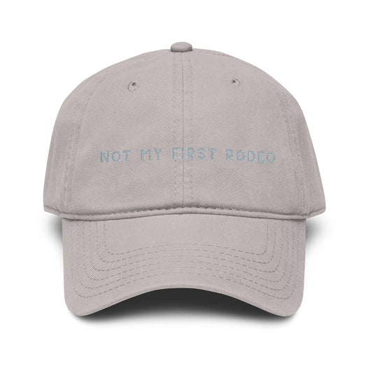 Not My First Rodeo Embroidered Baseball Hat