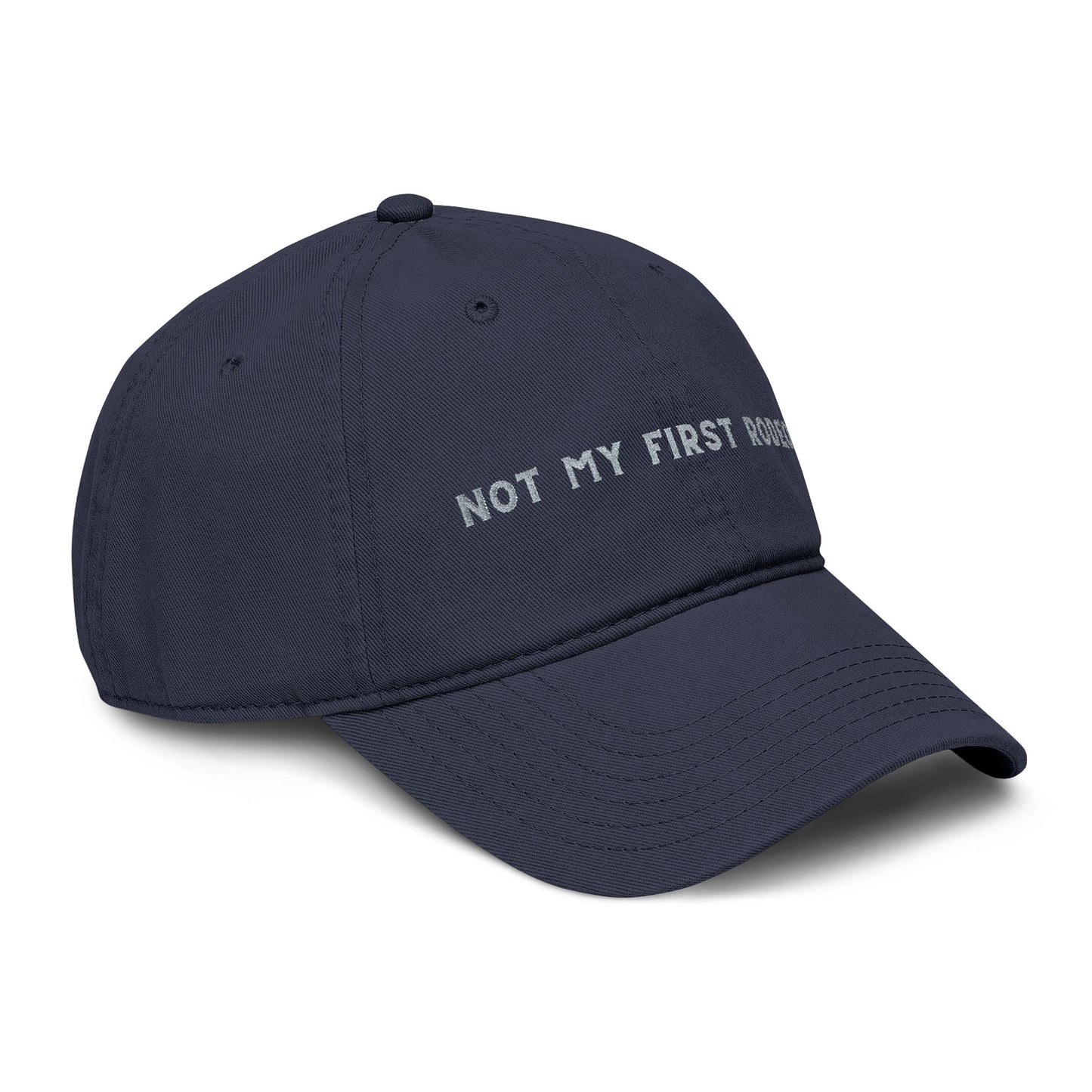 Not My First Rodeo Embroidered Baseball Hat