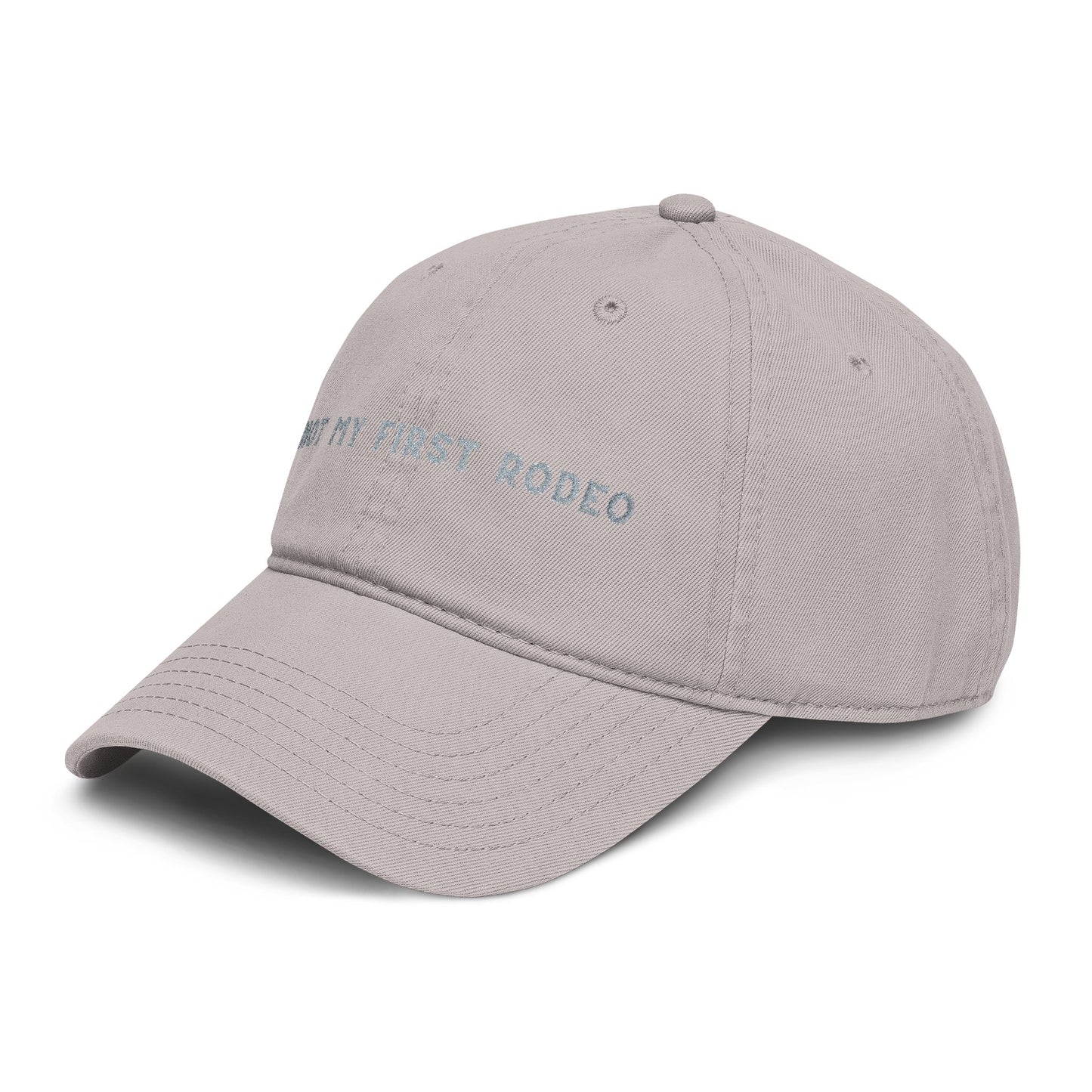 Not My First Rodeo Embroidered Baseball Hat