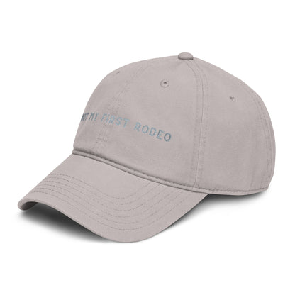 Not My First Rodeo Embroidered Baseball Hat
