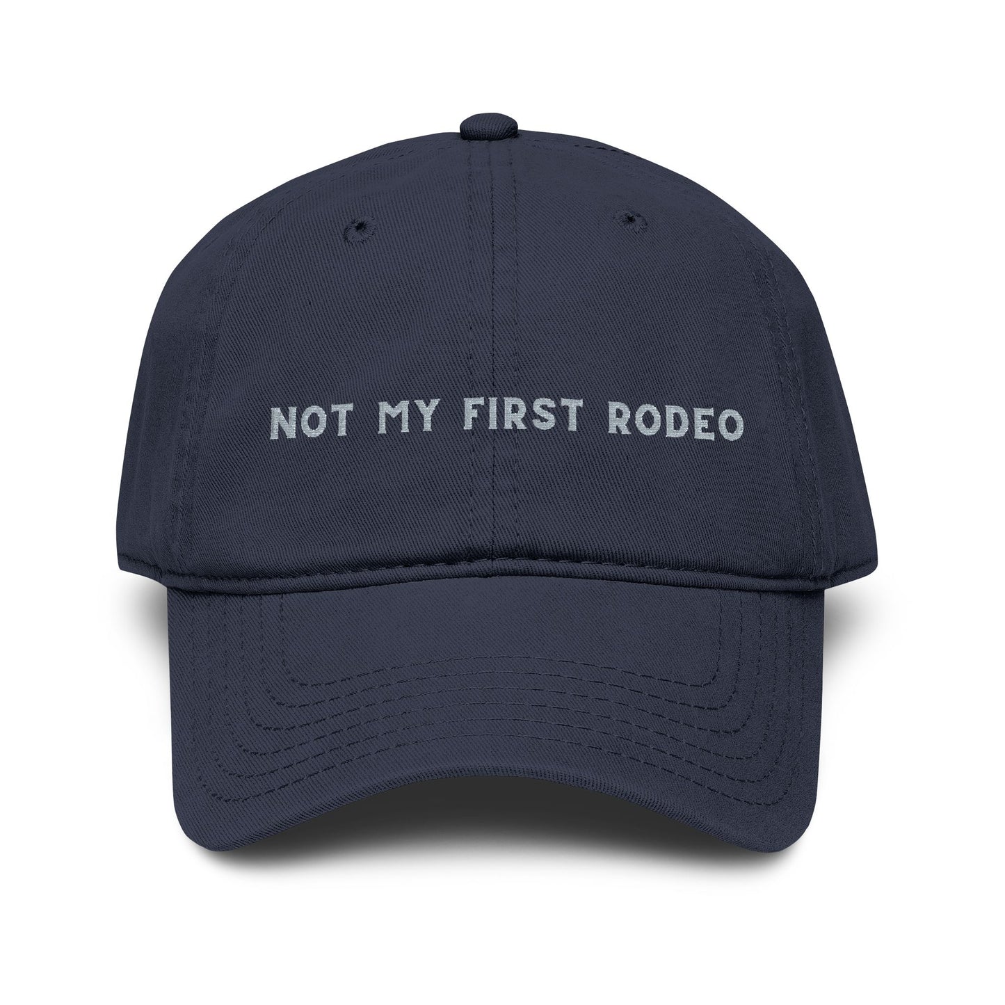Not My First Rodeo Embroidered Baseball Hat