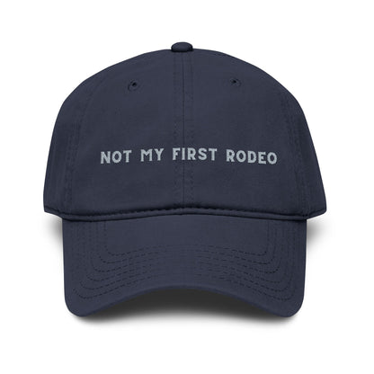 Not My First Rodeo Embroidered Baseball Hat